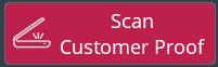 Scan customer proof button