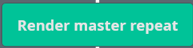 Render master repeat button